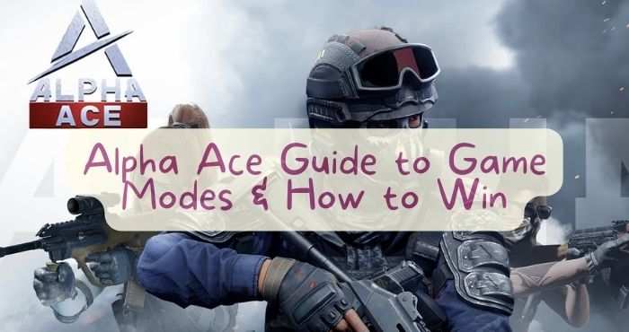 Alpha Ace Guide to Game Modes