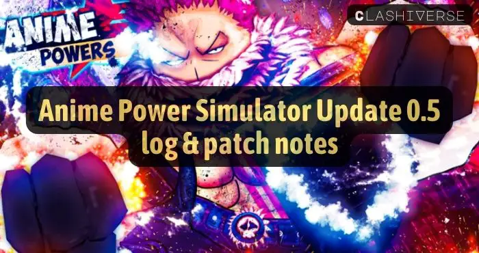Anime Power Simulator Update 0.5 log & patch notes