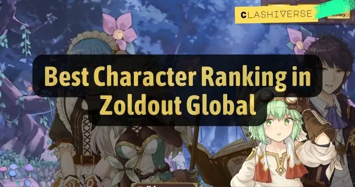 Best Character Ranking in Zoldout Global