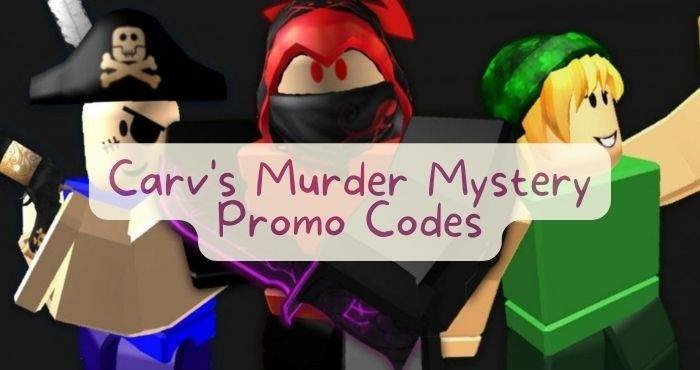 Carv's Murder Mystery Codes