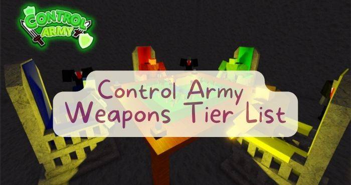Control Army Weapons Tier List