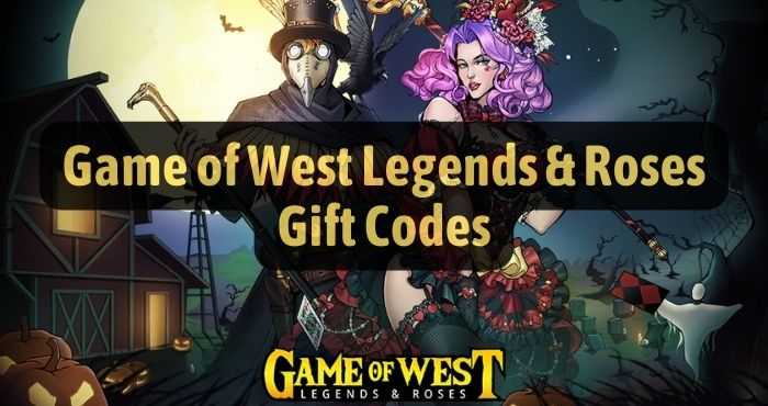 Game of West Legends & Roses codes
