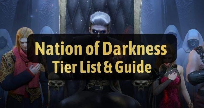Nation of Darkness Tier List & Guide