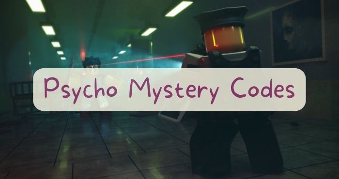 Psycho Mystery Codes