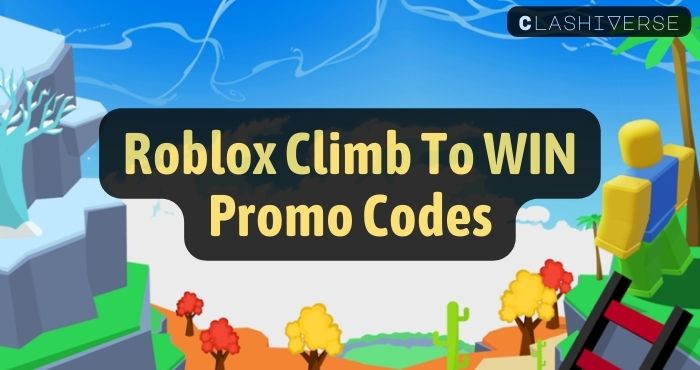 Roblox Climb To WIN Codes