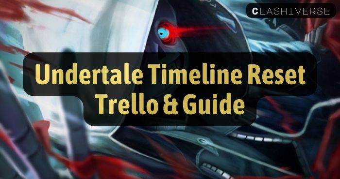 Undertale Timeline Reset Trello