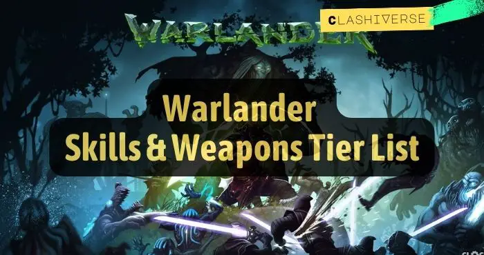 Warlander Skills and Weapons Tier List