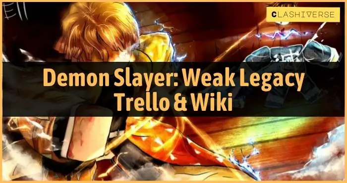 Demon Slayer Weak Legacy Trello