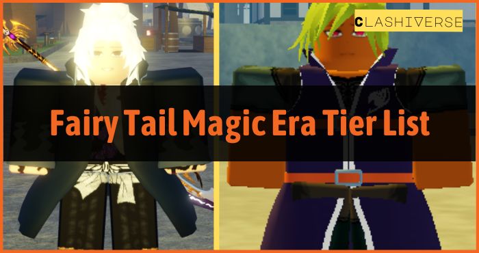 Fairy Tail Magic Era Tier List