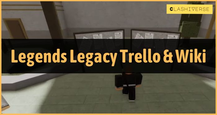 Legends Legacy Trello & Wiki