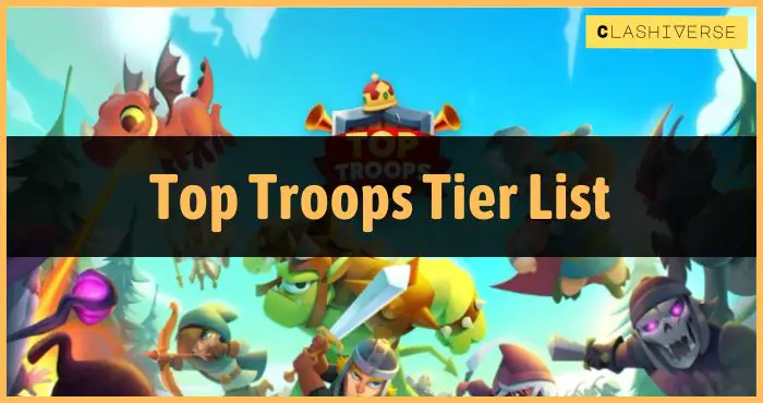 Top Troops Tier List