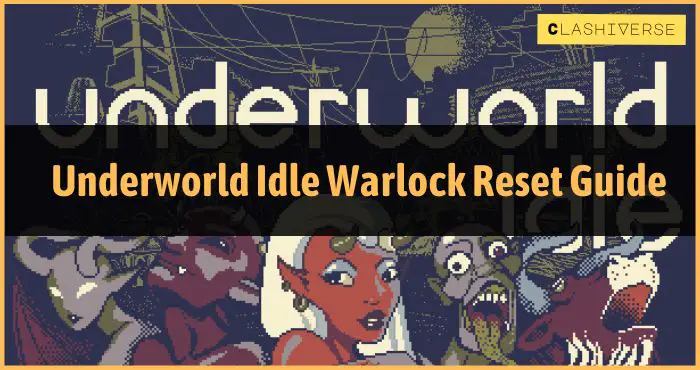 Underworld Idle Warlock Reset Guide