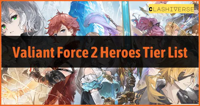 Valiant Force 2 Heroes Tier List