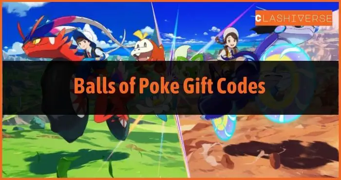 Balls of Poke Gift Codes