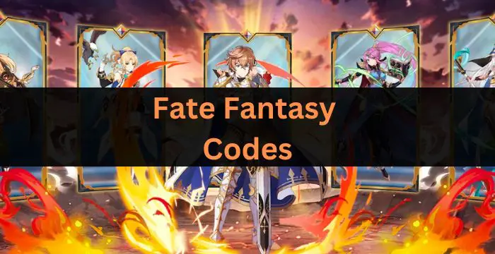 Fate Fantasy Codes