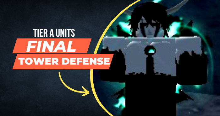 Roblox Final Tower Defense Tier List - Best Units (2023)