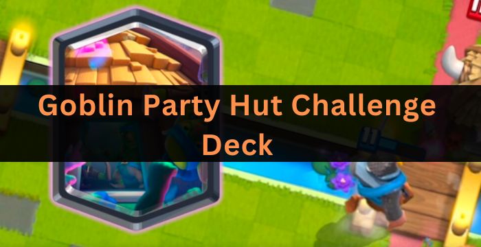 Goblin Party Hut Challenge Deck