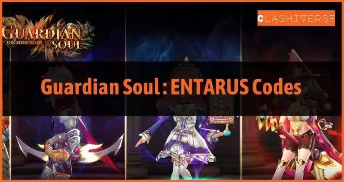 Guardian Soul ENTARUS Codes