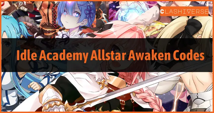 Idle Academy Allstar Awaken Codes