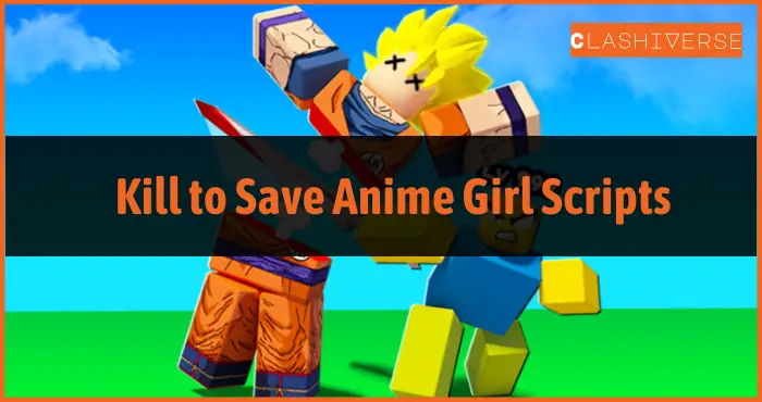 Kill to Save Anime Girl Script