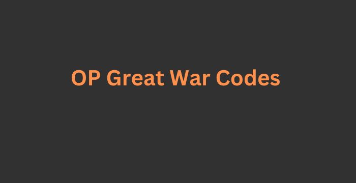 OP Great War Codes