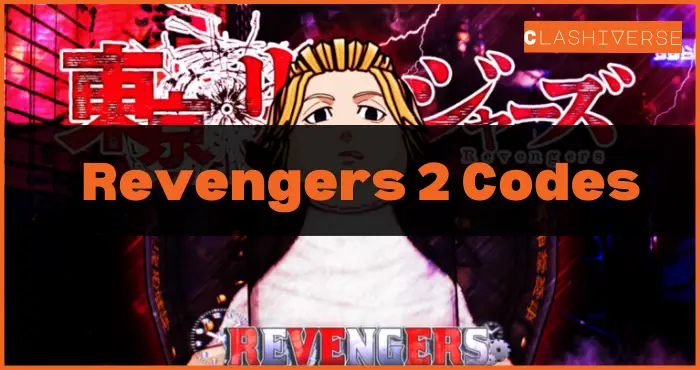 Revengers 2 Codes