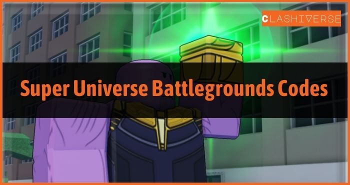 Super Universe Battlegrounds Codes