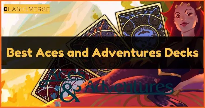 Best Aces and Adventures Decks