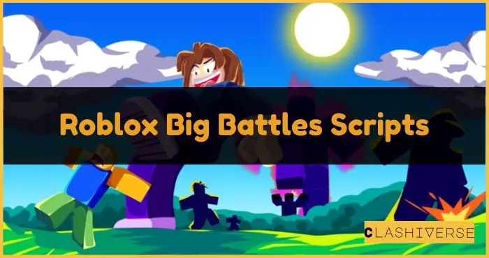 Roblox Big Battles Scripts