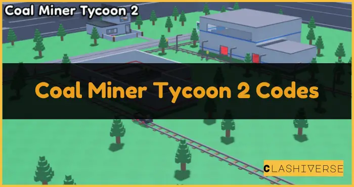 Coal Miner Tycoon 2 Codes
