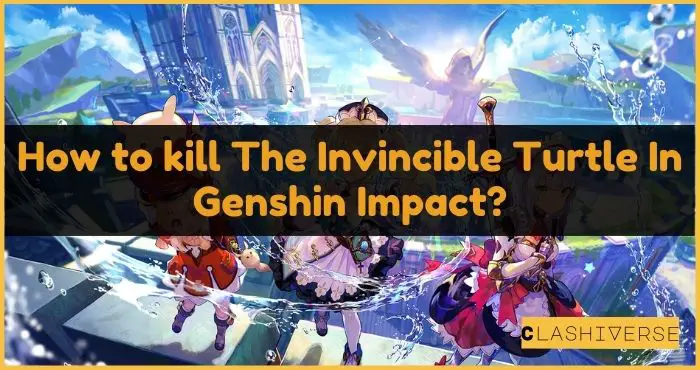 How to kill The Invincible Turtle In Genshin Impact