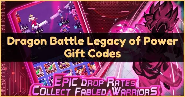 Dragon Battle Legacy of Power Codes