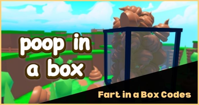Fart in a Box Codes