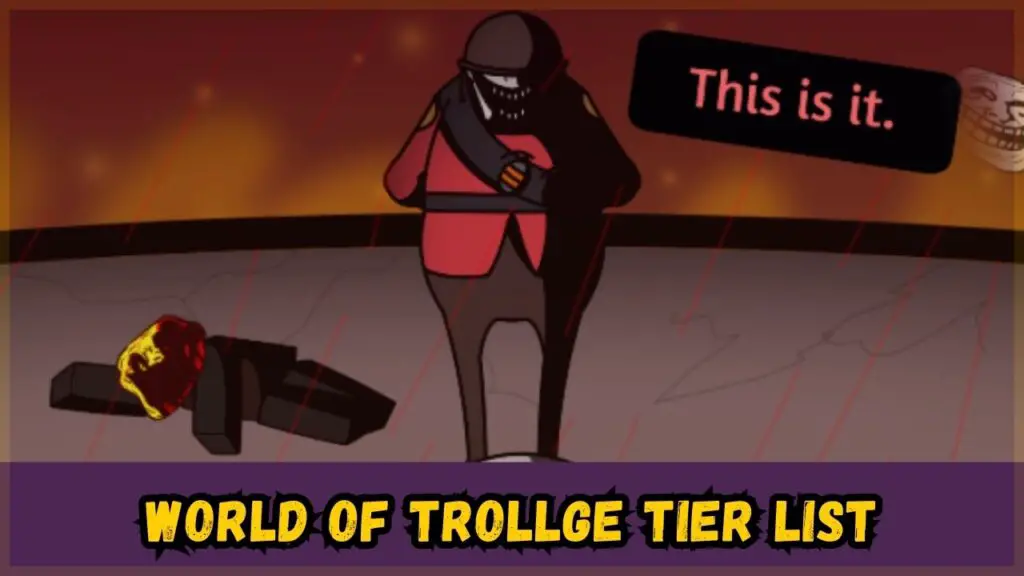 World Of Trollge Tier List Wiki 2024 (Best Trolls Guide)