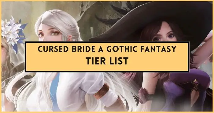 Cursed Bride A Gothic Fantasy tier list