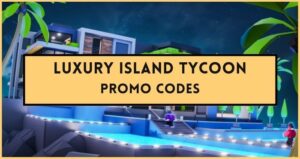 [🏖️NEW] Luxury Island Tycoon Codes [NEW] (March 2024)