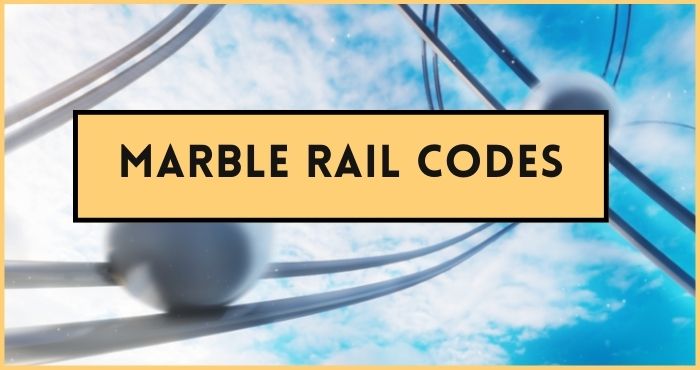 Roblox Marble Rail Codes