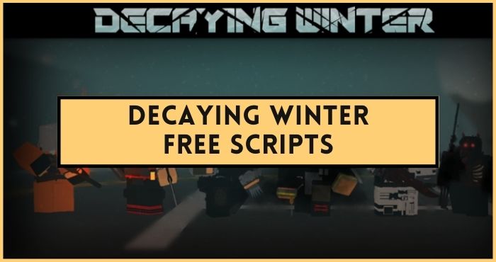 Roblox Decaying Winter scripts