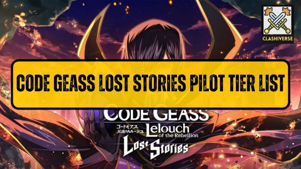 Code Geass Lost Stories Pilot Tier List
