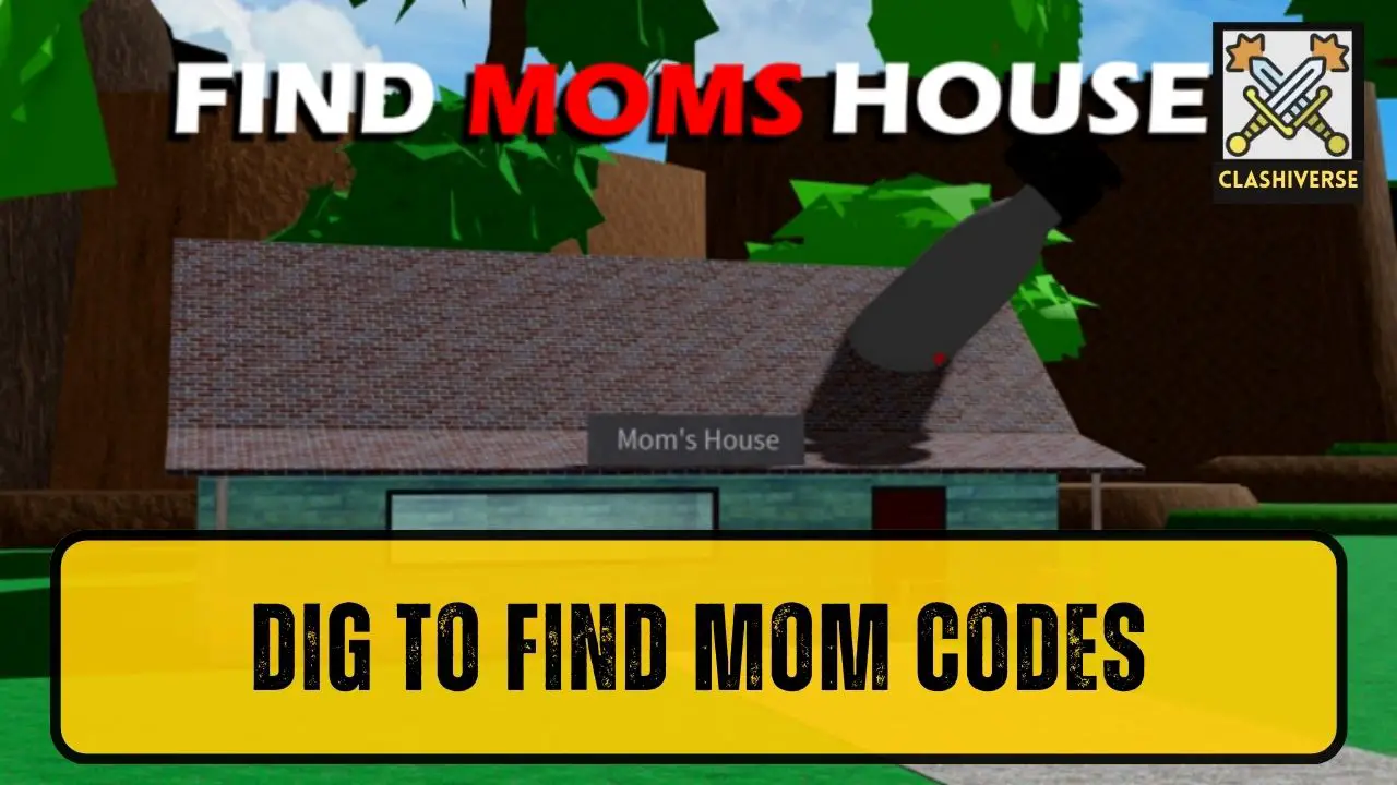 Dig to find mom codes