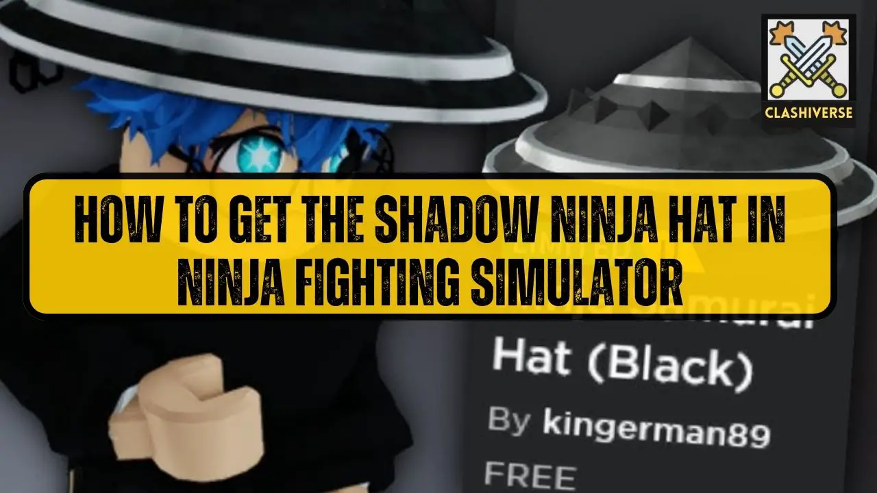 How To Get the Shadow Ninja Hat in Ninja Fighting Simulator