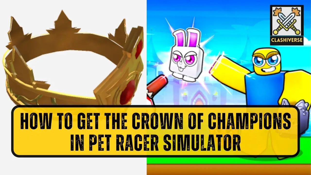 How to Get the Crown of Champions in Pet Racer Simulator