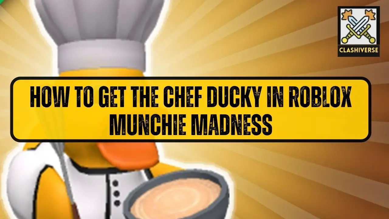 How to get the Chef Ducky in Roblox Munchie Madness