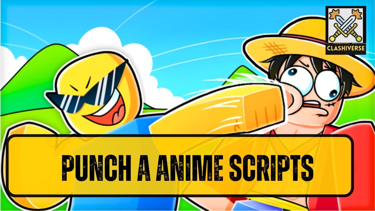 Punch a Anime scripts list