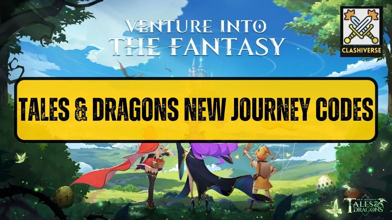 Tales & Dragons New Journey Gift Codes