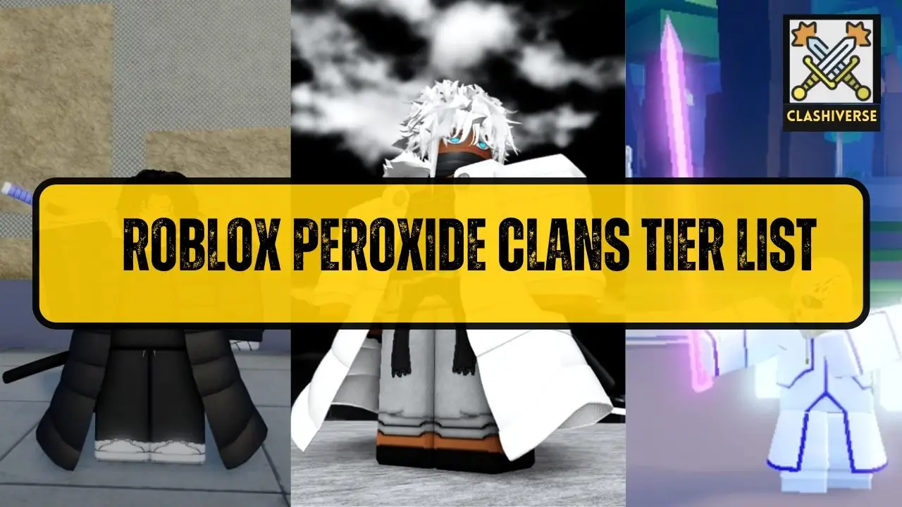 Peroxide Clans Tier List Soul Reaper, Hollow, & Quincy
