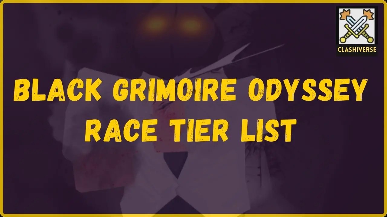 Black Grimoire Odyssey race Tier List
