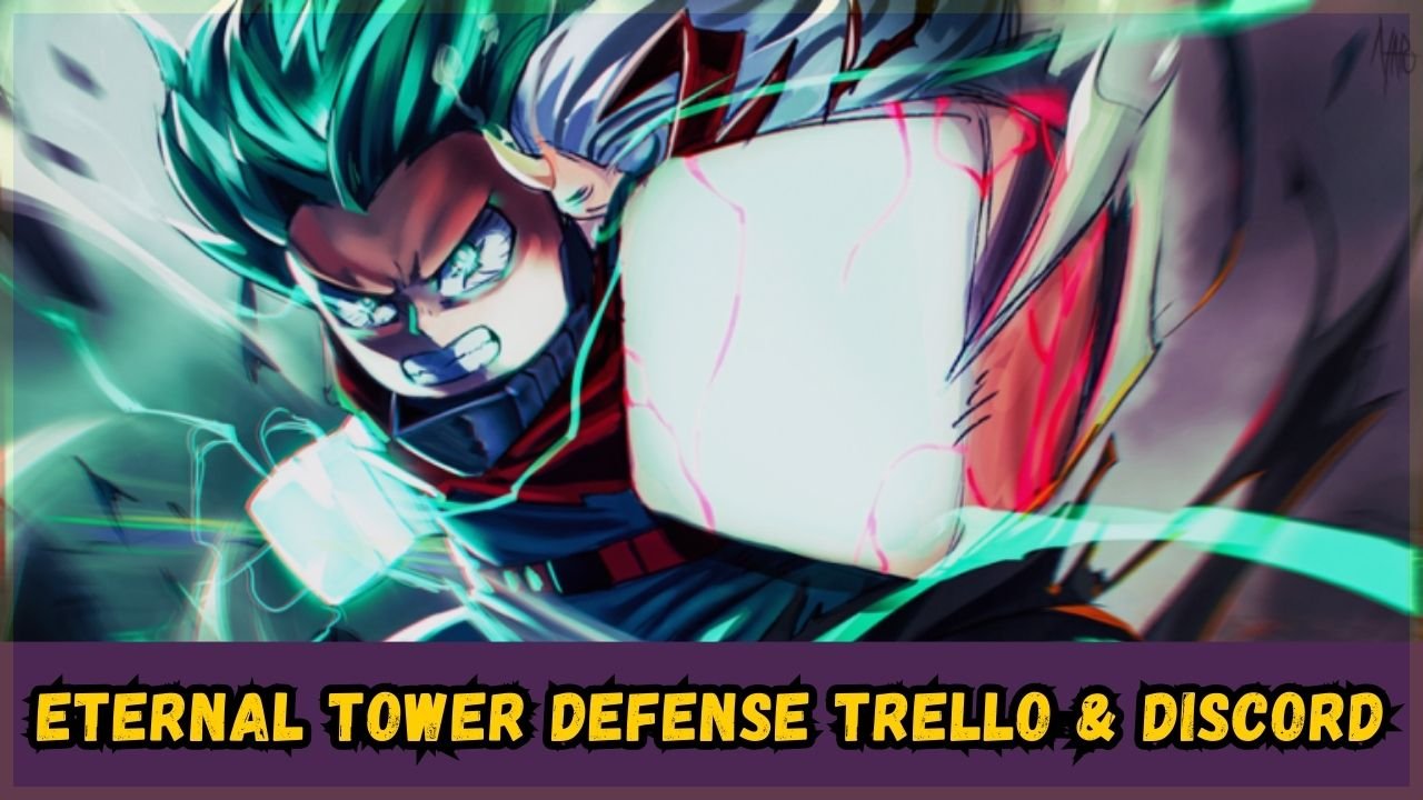 Eternal Tower Defense Trello & Discord Wiki