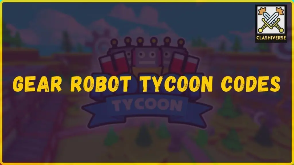 GEAR ROBOT TYCOON Codes wiki