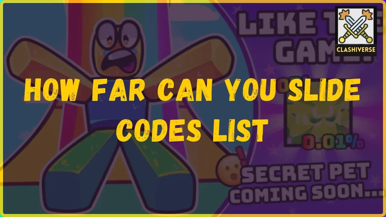 How Far Can You Slide codes list